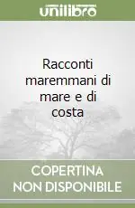 Racconti maremmani di mare e di costa Prezzo Di Fabbrica
