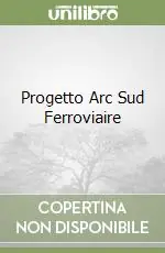Direttamente Dal Produttore Progetto Arc Sud Ferroviaire