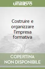 Offerta Costruire e organizzare l‘impresa formativa