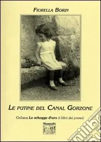 Offerta Lampo Le putine del Canal Gorzone