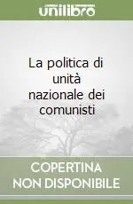 La politica di unità nazionale dei comunisti Promozione Esclusiva