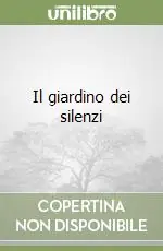 Spedito Oggi Il giardino dei silenzi