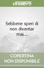 Professionale Sebbene speri di non diventar mai...