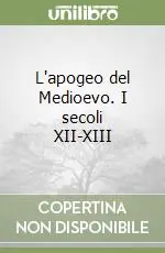 Must-Have L‘apogeo del Medioevo. I secoli XII-XIII