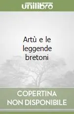Ultima Occasione Artù e le leggende bretoni