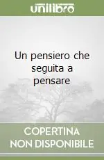 Un pensiero che seguita a pensare Miglior Prezzo