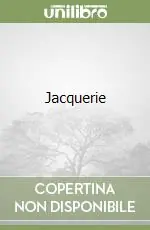 Jacquerie Solo Oggi