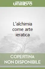 A Buon Prezzo L‘alchimia come arte ieratica