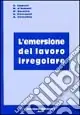 Compra Adesso L‘emersione del lavoro irregolare
