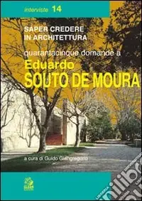 Quarantacinque domande a Eduardo Souto de Moura A Buon Prezzo
