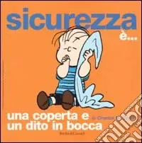 Economico Sicurezza è... una coperta e un dito in bocca