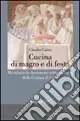 Vendita Finale Cucina di magro e di festa. Ricettario da documenti settecenteschi della Certosa di Calci