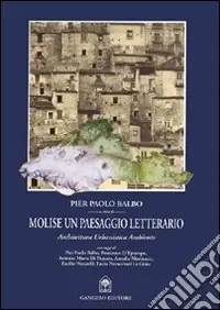 Ultima Occasione Molise un paesaggio letterario