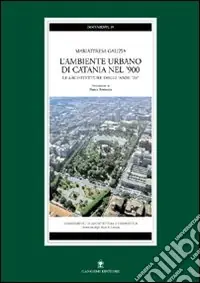 Direttamente Dal Produttore L‘ambiente urbano di Catania nel ‘900. Le architetture degli anni ‘20