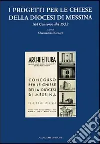 Occasione Imperdibile I progetti per le chiese della diocesi di Messina. Nel concorso del 1932