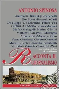 Antonio Spinosa racconta il giornalismo Reso Gratuito