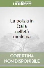 La polizia in Italia nell‘età moderna Pagamento Sicuro