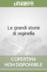 Le grandi storie di reginella Occasione