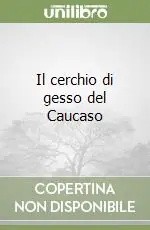 Il cerchio di gesso del Caucaso Spedito Oggi