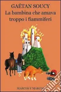 Professionale La bambina che amava troppo i fiammiferi