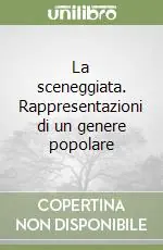 Acquista Ora La sceneggiata. Rappresentazioni di un genere popolare