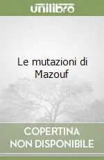 Le mutazioni di Mazouf Offerta Del Giorno