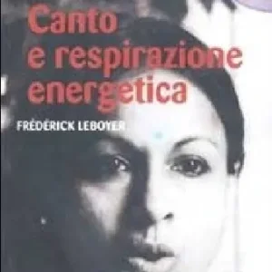 Canto e respirazione energetica. CD Audio Nuova Collezione
