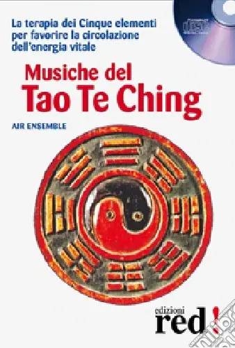 Musiche del Tao Te Ching. CD Audio Soddisfatti O Rimborsati