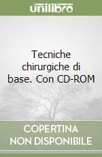 Tecniche chirurgiche di base. Con CD-ROM Popolare