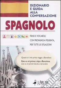 Must-Have Spagnolo. Dizionario e guida alla conversazione