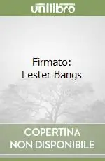 Firmato Lester Bangs Compra Online