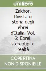 Prezzo Di Fabbrica Zakhor. Rivista di storia degli ebrei d‘Italia. Vol. 6 Ebrei stereotipi e realtà