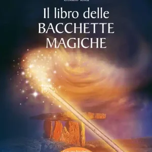 Il libro delle bacchette magiche. Con gadget Affare