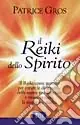 Il reiki dello spirito Ultimissimo Modello