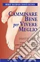 Must-Have Camminare bene per vivere meglio