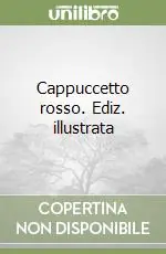 Scelto Dai Clienti Cappuccetto rosso. Ediz. illustrata
