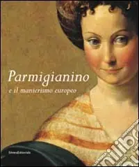 Parmigianino e manierismo europeo Promozione