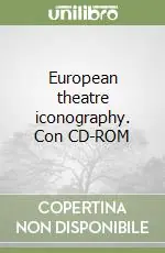 Quantità Limitata European theatre iconography. Con CD-ROM