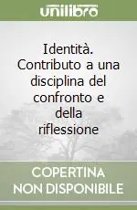 Must-Have Identità. Contributo a una disciplina del confronto e della riflessione
