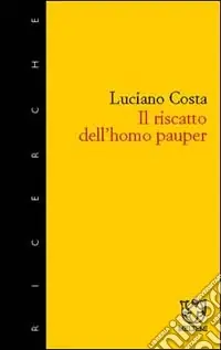 Non Perdere Il riscatto dell‘homo pauper