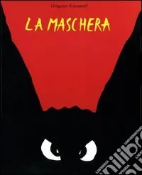 La maschera. Ediz. illustrata Compra Oggi Stesso
