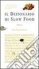 Prezzo Di Fabbrica Il dizionario di Slow Food. 150 voci