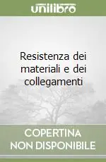 Economico Resistenza dei materiali e dei collegamenti