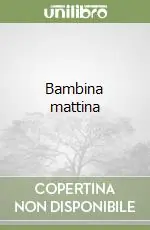 Bambina mattina Bestseller