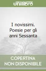 Compra Oggi Stesso I novissimi. Poesie per gli anni Sessanta
