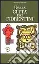 Prezzo Ridotto Della città dei fiorentini