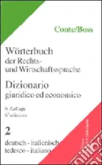 Acquista Ora Dizionario giuridico ed economico-Worterbuch der Rechts-und Wirtschaftssprache. Vol. 2