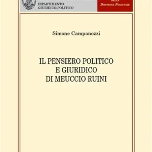 Il pensiero politico e giuridico di Meuccio Ruini Esclusivo