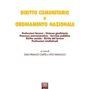 Diritto comunitario e ordinamento nazionale. Professioni forensi. Sistema giudiziario. Processo amministrativo. Servizio pubblico. Diritto sociale... Ultime Pezzi