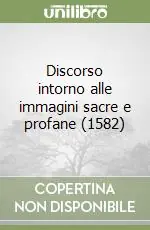 Discorso intorno alle immagini sacre e profane (1582) Offerta Del Giorno